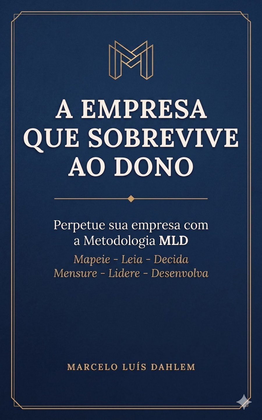Capa do livro A Empresa que Sobrevive ao Dono, de Marcelo Luís Dahlem